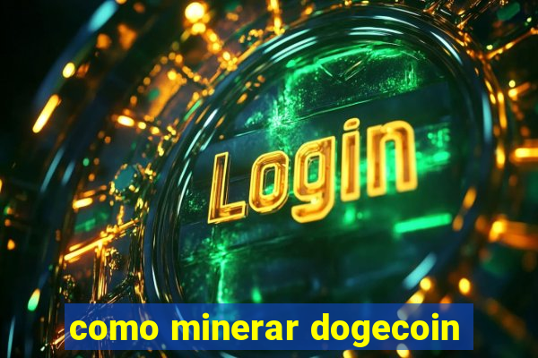 como minerar dogecoin